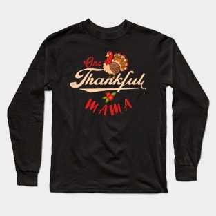 one thankful mama Long Sleeve T-Shirt